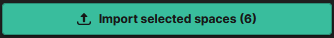 The button to import the selected spaces
