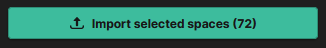 The button to import the selected spaces